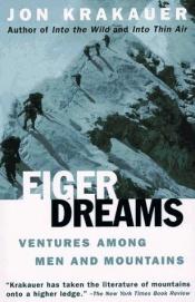 book cover of Dromen van de Eiger het gevecht met de berg by Jon Krakauer