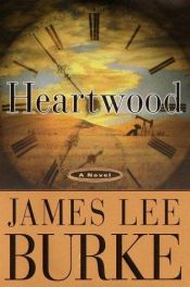 book cover of Heartwood (Billy Bob Boy Howdy) Book 2 by Τζέιμς Λι Μπερκ