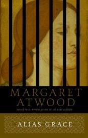 book cover of Alias Grace by Margaret Atwood