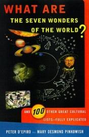 book cover of What Are the Seven Wonders of the World by Peter D'Epiro