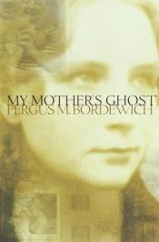 book cover of My mother's ghost by Fergus Bordewich