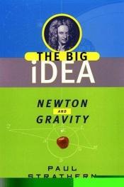 book cover of Newton and gravity by Paul Strathern