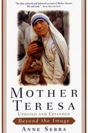 book cover of Mother Teresa: Beyond The Image by Anne Sebba