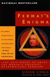 book cover of Fermat's Enigma: The Epic Quest to Solve the World's Greatest Mathematical Problem by Simon Singh