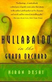 book cover of Hullabaloo in the Guava Orchard by კირან დესაი