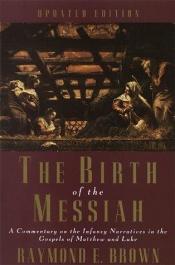book cover of The birth of the Messiah by Raymond E. Brown