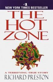 book cover of The Hot Zone: The Terrifying True Story of the Origins of the Ebola Virus by Richard Preston