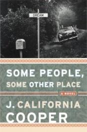 book cover of Some people, some other place by J. California Cooper