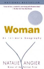 book cover of Woman: an intimate geography by Natalie Angier