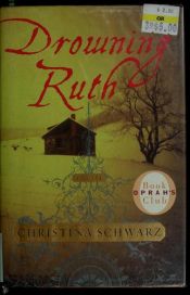 book cover of Drowning Ruth by Christina Schwarz