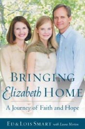 book cover of Bringing Elizabeth Home: A Journey of Faith and Hope by Ed Smart