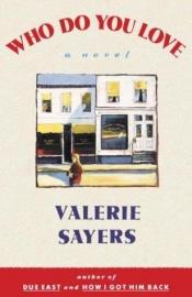 book cover of Who do you love by Valerie Sayers