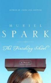 book cover of The Finishing School by Мюріел Спарк