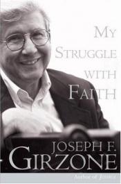 book cover of My Struggle With Faith by Joseph Girzone