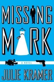 book cover of Missing Mark Book 2 by Julie Kramer