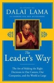 book cover of The leader's way : business, Buddhism and happiness in an interconnected world by Dalaï-lama