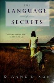 book cover of The Language of Secrets (2010) by Dianne Dixon