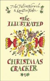 book cover of The Illustrated Christmas Cracker by John Julius Cooper, 2. Viscount Norwich