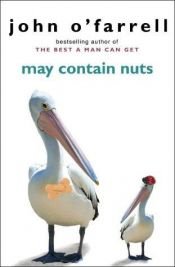 book cover of May contain nuts by John O'Farrell