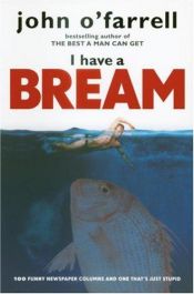 book cover of I Have a Bream by John O'Farrell