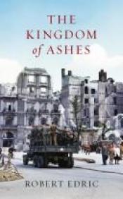 book cover of The Kingdom of Ashes by Robert Edric