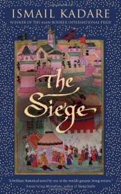 book cover of The siege by 伊斯梅爾·卡達萊