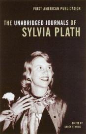 book cover of The unabridged journals of Sylvia Plath, 1950-1962 by Silvija Plāta