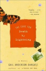 book cover of The Cure for Death by Lightning by Gail Anderson-Dargatz