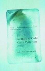 book cover of Country of Cold by Kevin Patterson