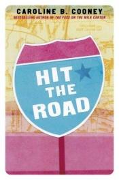 book cover of Hit the road by Caroline B. Cooney