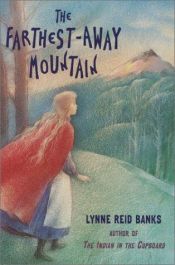book cover of The farthest away mountain by Lynne Reid Banks