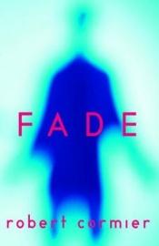 book cover of Fade by ロバート・コーミア