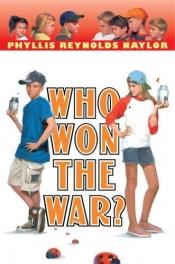 book cover of Who Won the War? (Boy by Phyllis Reynolds Naylor
