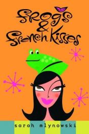 book cover of Magic in Manhattan, Frogs & French Kisses by Sarah Mlynowski