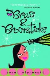 book cover of Bras & Broomsticks (Bras & Broomsticks Trilogy 1) by Sarah Mlynowski