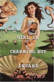 book cover of Girl, 15, Charming But Insane by Sue Limb