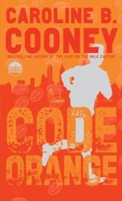book cover of Code Orange by Caroline B. Cooney