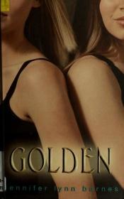 book cover of Golden (Golden, 1) by Jennifer Lynn Barnes