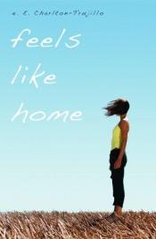 book cover of Feels Like Home by E.E. Charlton-Trujillo