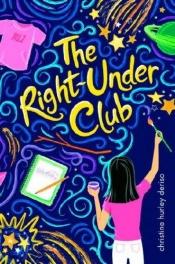 book cover of The Right-Under Club by Christine Hurley Deriso