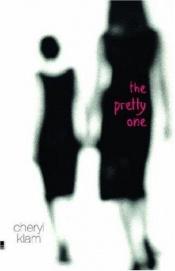 book cover of The Pretty One by Cheryl Klam