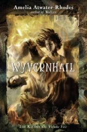 book cover of Wyvernhail: The Kiesha'ra: Volume Five by Amelia Atwater-Rhodes