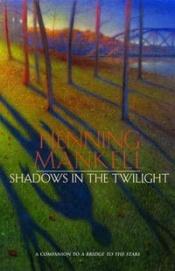 book cover of Shadows in the Twilight by 贺宁·曼凯尔