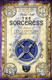 book cover of The Sorceress (The Secrets of the Immortal Nicholas Flamel 3) by Michael Scott