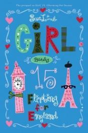 book cover of Girl, Barely 15: Flirting for England by Sue Limb