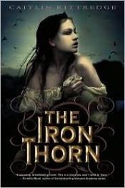 book cover of The Iron Thorn (Iron Codex) by Caitlin Kittredge