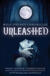 book cover of Unleashed (Wolf Spring Chronicles) by ナンシー・ホールダー