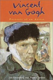 book cover of Vincent Van Gogh : Portrait of an Artist by Jan Greenberg