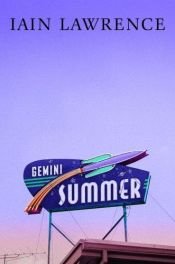 book cover of Gemini Summer by Iain Lawrence