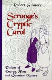 book cover of Scrooge's Cryptic Carol: Visions of Energy, Time, and Quantum Nature by Robert Gilmore